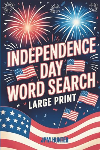 Independence Day Word Search: Word Searches with Easy to Read Print about Independence Day, Memorial Day, Patriots and More | 6x9 inches, 110 pages | ... Gift for Vacations, Holiday and Free Times von Independently published