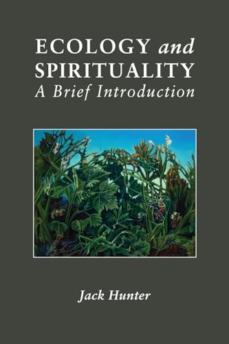 Ecology and Spirituality: A Brief Introduction von Sophia Centre Press