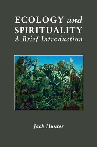 Ecology and Spirituality: A Brief Introduction von Sophia Centre Press