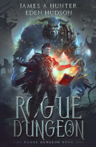 Rogue Dungeon: A litRPG Adventure (The Rogue Dungeon, Band 1) von CREATESPACE