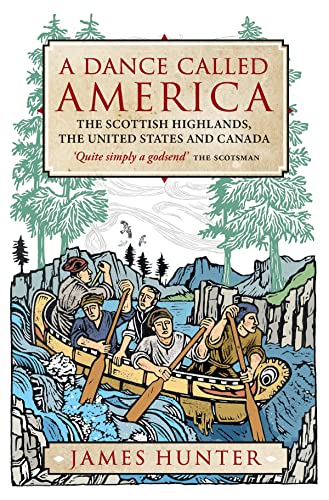 A Dance Called America: The Scottish Highlands, The United States And Canada