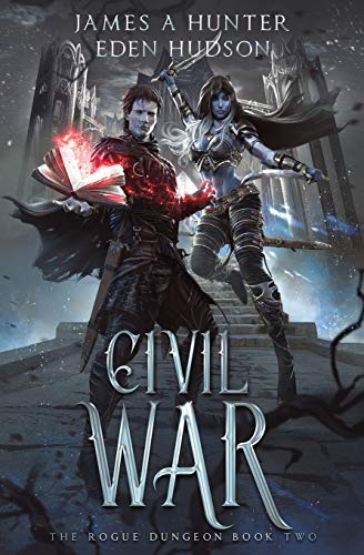 Civil War: A litRPG Adventure (The Rogue Dungeon, Band 2) von Independently Published