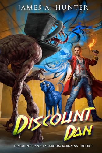 Discount Dan: A LitRPG Adventure (Discount Dan's Backroom Bargains, Band 1) von Independently published