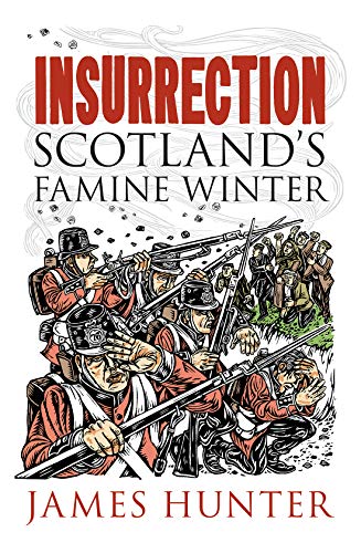 Insurrection: Scotland's Famine Winter von Birlinn