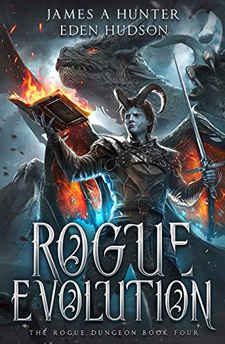 Rogue Evolution: A litRPG Adventure (The Rogue Dungeon, Band 4)