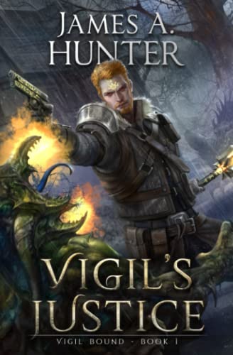 Vigil's Justice: A LitRPG Adventure (Vigil Bound, Band 1) von Independently published