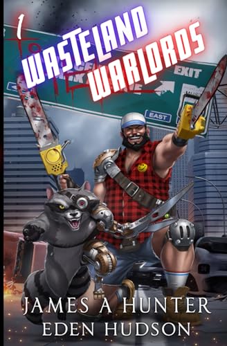 Wasteland Warlords 1: A Post-Apocalyptic LitRPG Adventure