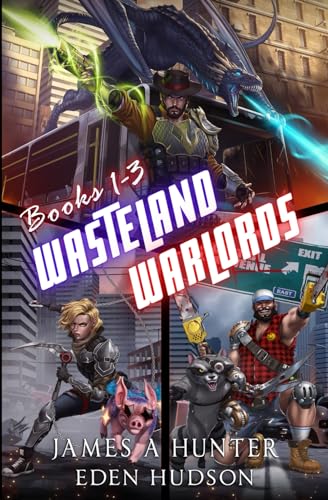 Wasteland Warlords Omnibus (Books 1 - 3): A Post-Apocalyptic LitRPG Adventure von Independently published