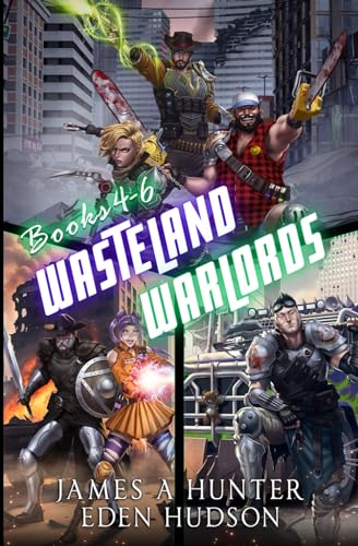 Wasteland Warlords Omnibus (Books 4 - 6): A Post-Apocalyptic LitRPG Adventure von Independently published