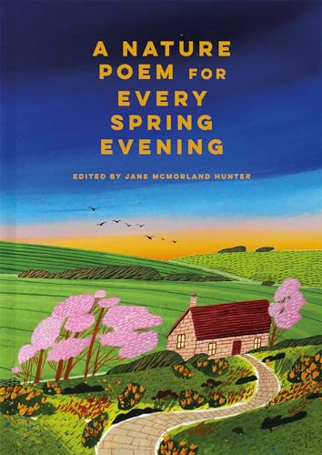 A Nature Poem for Every Spring Evening von Abrams & Chronicle Books