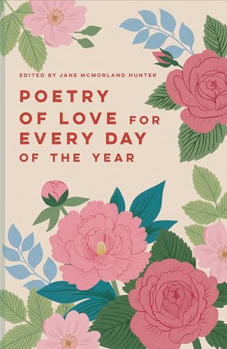 Poetry of Love for Every Day of the Year (Batsford Poetry Anthologies)