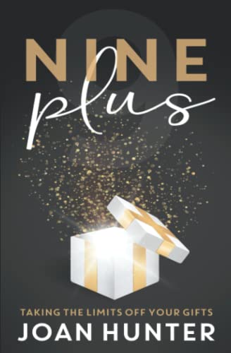 Nine Plus: Taking the Limits Off Your Gifts von Joan Hunter Ministries