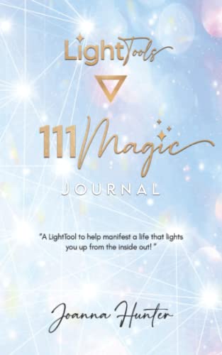 111 Magic Journal: LightTools (LightTools™ by Joanna Hunter)