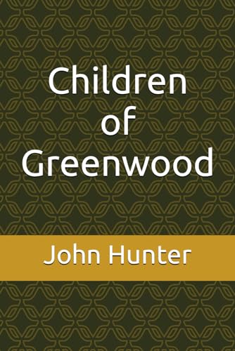 Children of Greenwood von John Hunter