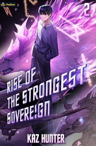 Rise of the Strongest Sovereign 2: A Post-Apocalyptic LitRPG (Rise of the Strongest Sovereign: a Live-streamed Dungeon Crawl, 2)