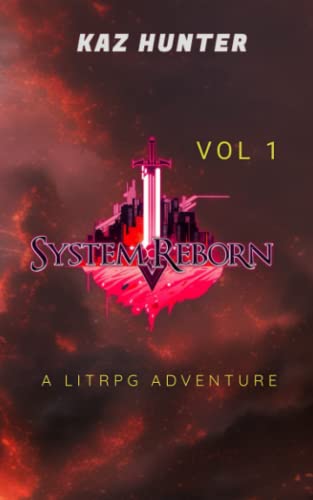 System Reborn Vol 1: A LitRPG Adventure (Apocalypse Reincarnation, Band 1)