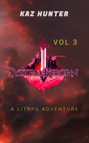 System Reborn Vol 3: A LitRPG Adventure (Apocalypse Reincarnation, Band 3)