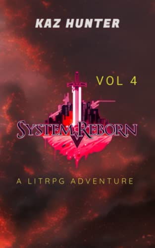System Reborn Vol 4: A LitRPG Adventure (Apocalypse Reincarnation, Band 4)