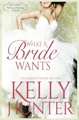 What a Bride Wants (The Great Wedding Giveaway Series, Band 1)