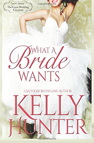 What a Bride Wants (The Great Wedding Giveaway Series, Band 1) von Tule Publishing Group, The