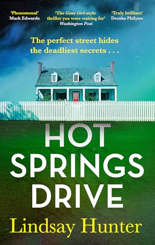 Hot Springs Drive: Absolutely unputdownable, pulse-pounding domestic noir von Little, Brown Book Group