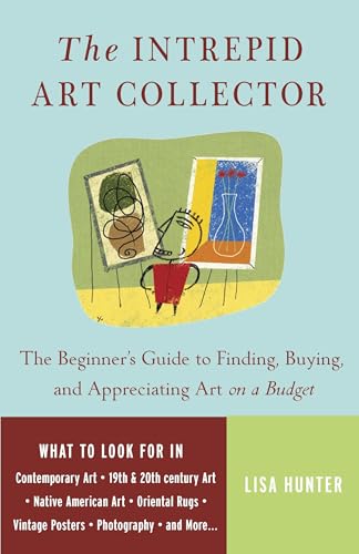 The Intrepid Art Collector: The Beginner's Guide to Finding, Buying, and Appreciating Art on a Budget von CROWN