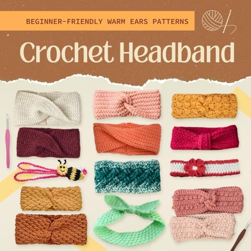 Crochet Headband: Beginner-Friendly Warm Ears Patterns von Independently published