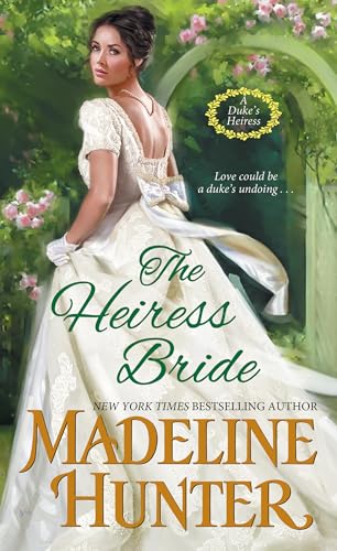 The Heiress Bride: A Thrilling Regency Romance with a Dash of Mystery (A Duke's Heiress Romance, Band 3)