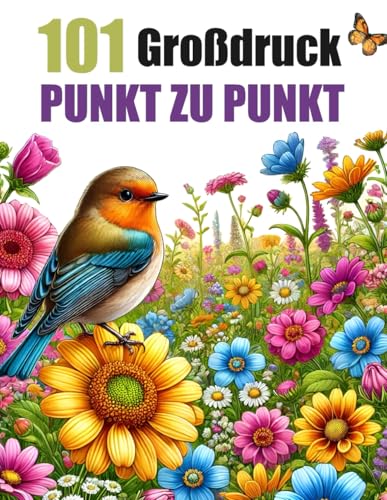 101 Großdruck Punkt Zu Punkt: Jumbo Punkt-zu-Punkt Rätsel für Erwachsene und Senioren | Vögel, Blumen, Landschaften, Tiere und mehr 101 Großdruck Punkt Zu Punkt: Jumbo Punkt-zu-Punkt Rätsel für Erwachsene und Senioren | Vögel, Blumen, Landschaften, Tiere und mehr