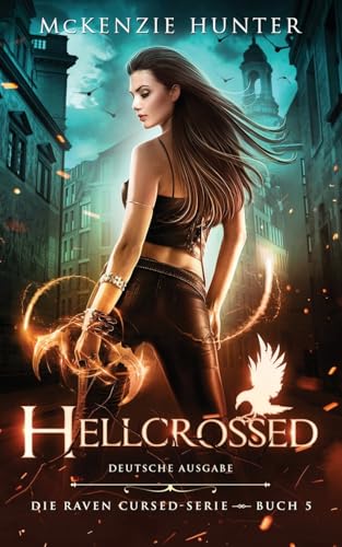 Hellcrossed – Deutsche Ausgabe (Die Raven Cursed, Band 5)