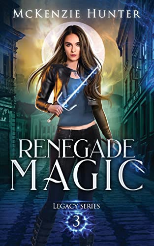 Renegade Magic (Legacy Series, Band 3)