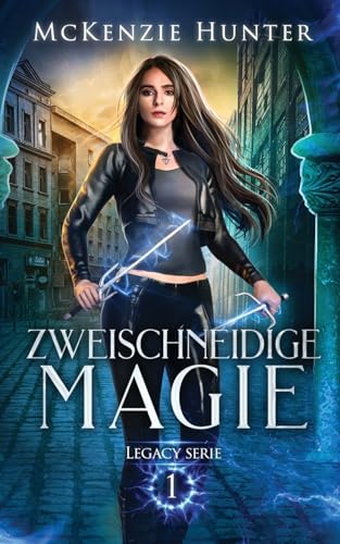 Zweischneidige Magie: Legacy Serie