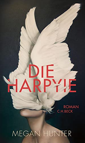 Die Harpyie: Roman von Beck C. H.