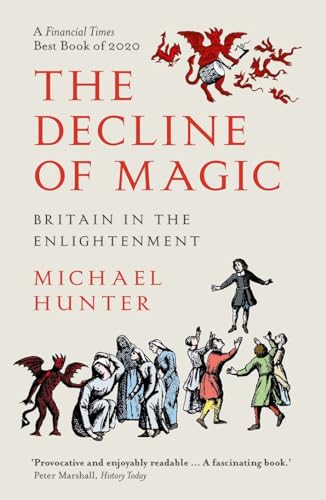 The Decline of Magic: Britain in the Enlightenment