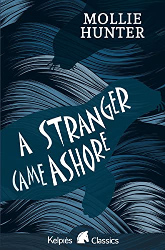 A Stranger Came Ashore (Classic Kelpies)