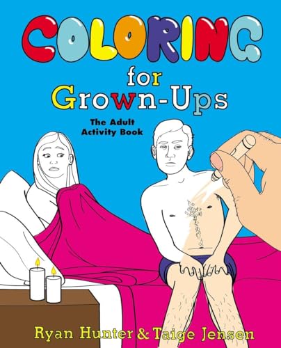 Coloring for Grown-Ups: The Adult Activity Book