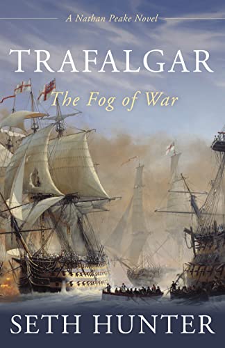 Trafalgar: The Fog of War (Nathan Peake) von Rowman & Littlefield Publ