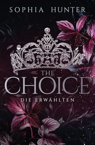 THE CHOICE: Die Erwählten von Independently published
