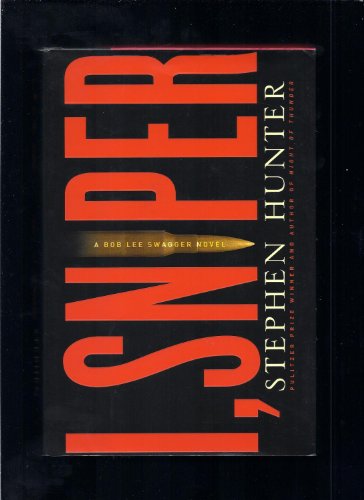 I, Sniper: A Bob Lee Swagger Novel I, Sniper: A Bob Lee Swagger Novel