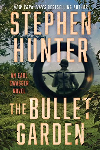 The Bullet Garden: An Earl Swagger Novel (Volume 4)