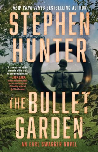 The Bullet Garden: An Earl Swagger Novel (Volume 4) von Atria/Emily Bestler Books