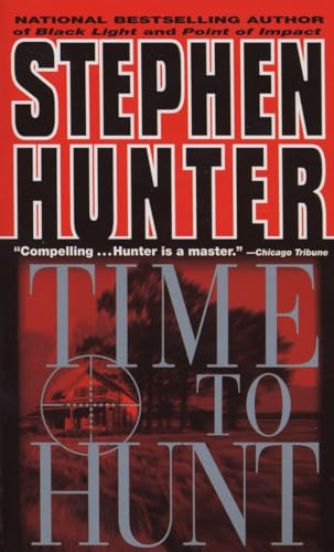 Time to Hunt (Bob Lee Swagger, Band 3)