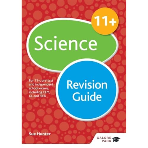 11+ Science Revision Guide: For 11+, pre-test and independent school exams including CEM, GL and ISEB von Galore Park