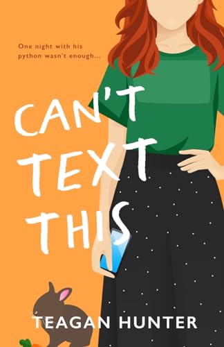 Can't Text This (Special Edition) von Teagan Hunter