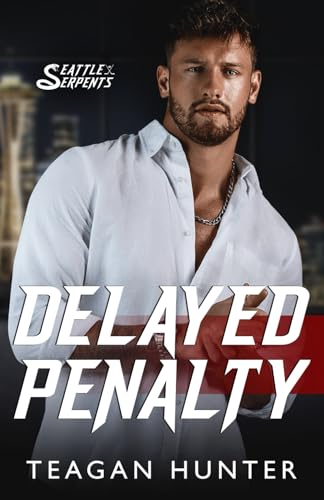 Delayed Penalty (Seattle Serpents) von Independently published