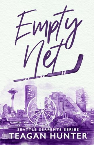 Empty Net (Special Edition) (Seattle Serpents, Band 4) von Teagan Hunter