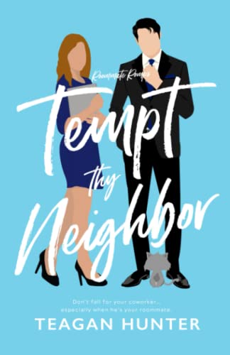 Tempt Thy Neighbor (Roommate Romps) Tempt Thy Neighbor (Roommate Romps) von Independently published