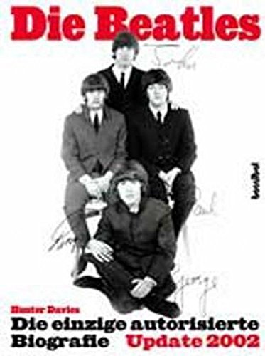 A Hard Day's Night - The Beatles. Die einzige autorisierte Biographie. Update 2002: Die einzige offizielle Biografiie A Hard Day's Night - The Beatles. Die einzige autorisierte Biographie. Update 2002: Die einzige offizielle Biografiie