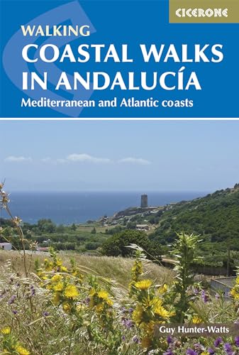 Coastal Walks in Andalucia: The best hiking trails close to Andaluc√≠a's Mediterranean and Atlantic Coastlines (Cicerone guidebooks)