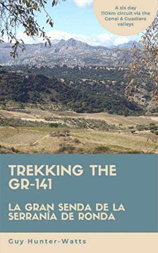 Trekking the GR-141: La Gran Senda de la Serranía de Ronda (Long Distance Hiking Trails - 'GR' routes - in Andalucía, southern Spain., Band 2) von Independently published